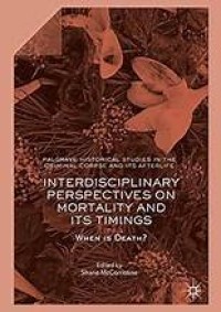 Interdisciplinary Perspectives on Mortality and its Timings