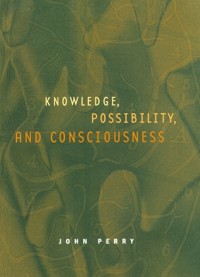 Knowledge, Possibility, and Consciousness