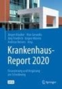 Krankenhaus-Report 2020 = Finanzierung und Vergütung am Scheideweg