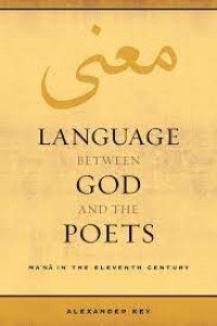 Language Between God and the Poet : Ma‘na in the Eleventh Century