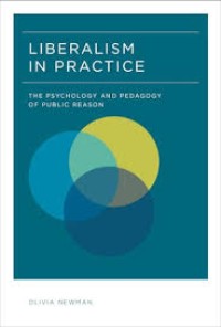 Liberalism in Practice: The Psychology and Pedagogy of Public Reason