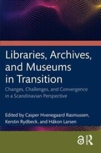 Libraries, Archives, and Museums in Transition