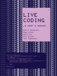 Live coding :a user's manual