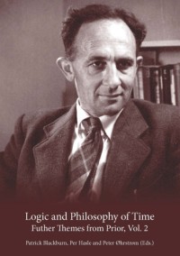 Logic and Philosophy of Time : Further Themes from Prior, Volume 2