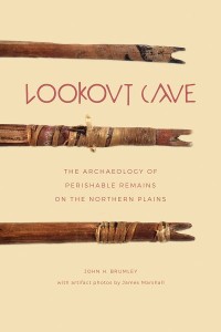 Lookout Cave
The Archaeology of Perishable Remains on the Northern Plains