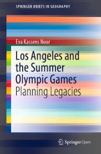 Los Angeles and the Summer Olympic Games : Planning Legacies