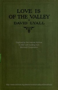 Love is of The Valley : an old-fashioned story