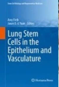 Lung Stem Cells in the Epithelium and Vasculature