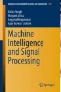 Machine Intelligence and Signal Processing