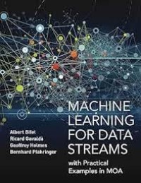 Machine learning for data streams with practical examples in MOA