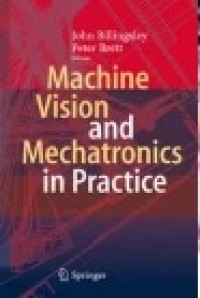 Machine Vision and Mechatronics in Practice