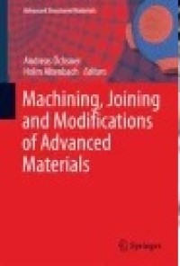 Machining, Joining and Modifications of Advanced Materials