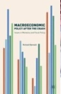 Macroeconomic Policy after the Crash: Issues in Monetary and Fiscal Policy