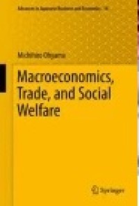 Macroeconomics, Trade, and Social Welfare