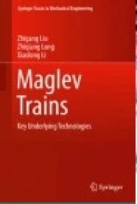Maglev Trains: Key Underlying Technologies