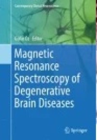 Magnetic Resonance Spectroscopy of Degenerative Brain Diseases