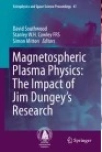 Magnetospheric Plasma Physics: The Impact of Jim Dungey’s Research