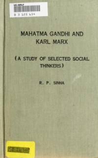 Mahatma Gandhi & Karl Marx : a study of selected social thinkers