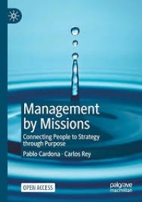 Management by Missions : Connecting People to Strategy through Purpose
