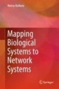 Mapping Biological Systems to Network Systems
