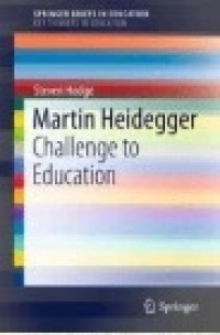 Martin Heidegger: Challenge to Education