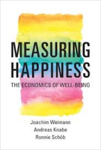 Measuring Happiness: The Economics of Well-Being