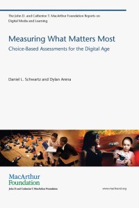 Measuring what matters most :choice-based assessments for the digital age