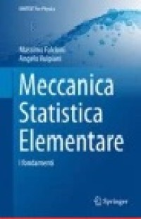 Meccanica Statistica Elementare: I fondamenti