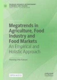 Megatrends in Agriculture, Food Industry and Food Markets : An Empirical and Holistic Approach