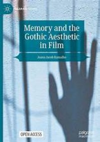 Memory and the Gothic Aesthetic in Film