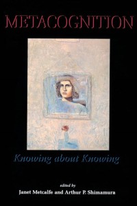 Metacognition: Knowing about Knowing