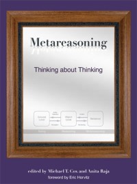 Metareasoning: Thinking about Thinking