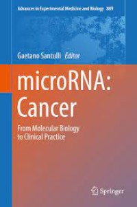 microRNA: Cancer
From Molecular Biology to Clinical Practice