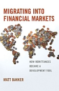 Migrating into Financial Markets: How Remittances Became a Development Tool