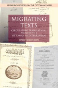 Migrating Texts : Circulating Translations around the Eastern Mediterranean