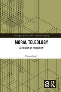 Moral teleology: a theory of progress