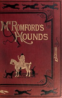 Mr. Romford's hounds