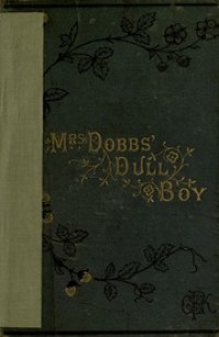 Mrs. Dobbs' dull boy