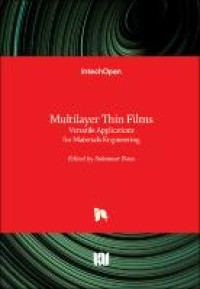 Multilayer Thin Films : Versatile Applications for Materials Engineering