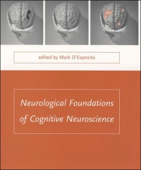 Neurological foundations of cognitive neuroscience