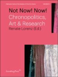 Not Now! Now!: Chronopolitics, Art & Research