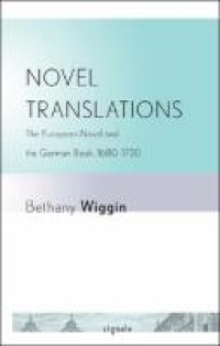 Novel Translations: The European Novel and the German Book, 1680–1730