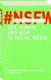 NSFW: Sex, Humor, and Risk in Social Media