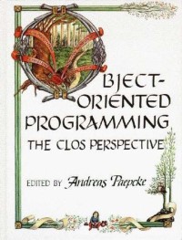 Object-oriented programming :the CLOS perspective