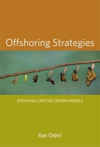 Offshoring strategies :evolving captive center models