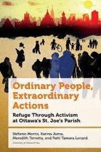 Ordinary People, Extraordinary Actions
Refuge Through Activism at Ottawa’s St. Joe’s Parish