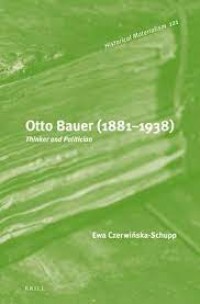 Otto Bauer (1881-1938)
Thinker and Politician