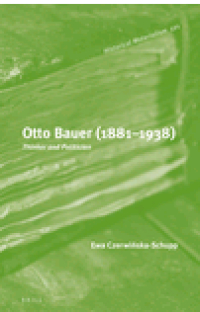 Otto Bauer (1881-1938); Thinker and Politician