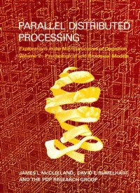 Parallel distributed processing :explorations in the microstructure of cognition.