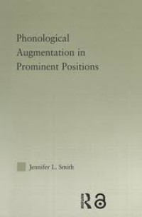 Phonological Augmentation in Prominent Positions